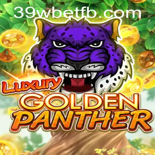 LUXURYGOLDENPANTHER: Explorando o Fascinante Mundo do Jogo com 39wbet